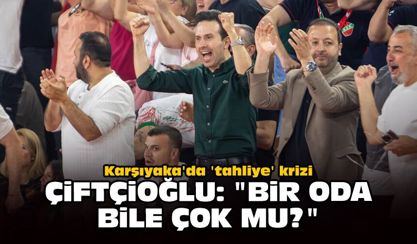 Karşıyaka'da 'tahliye' krizi: Çiftçioğlu: "Bir oda bile çok mu?"