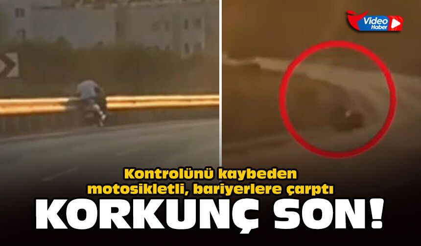 Kontrolünü kaybeden motosikletli, bariyerlere çarptı: Korkunç son!