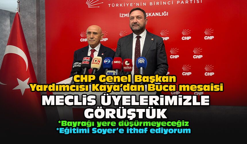 CHP Genel Başkan Yardımcısı Kaya’dan Buca mesaisi... Meclis üyelerimizle görüştük