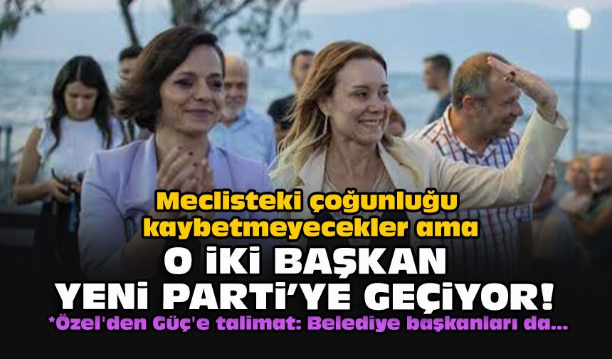 Meclisteki çoğunluğu kaybetmeyecekler ama... O iki başkan Yeni Parti'ye geçiyor!