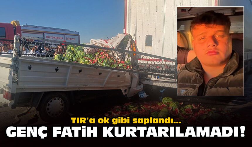 TIR'a ok gibi saplandı: Genç Fatih kurtarılamadı!