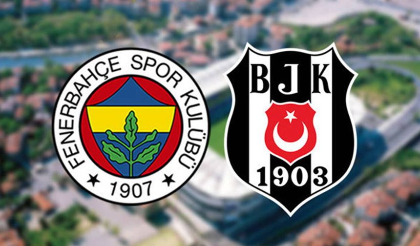 Fenerbahçe - Beşiktaş derbisinin tarihi belli oldu