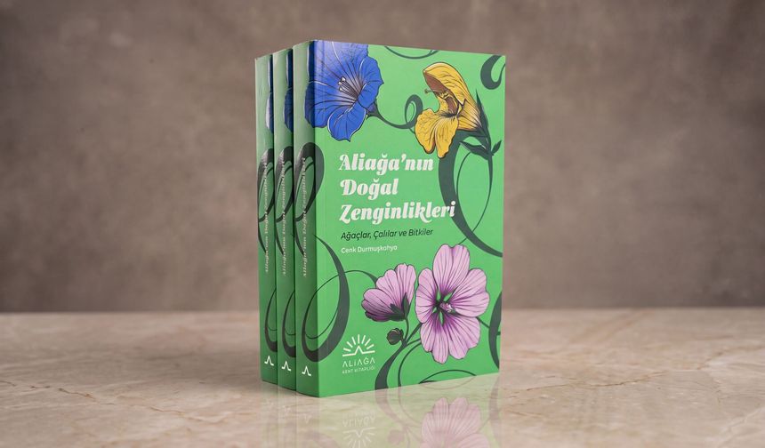 Aliağa'nın 400'den fazla bitki türü kitaplaştırıldı