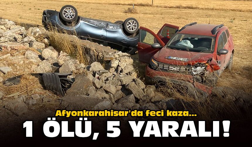 Afyonkarahisar'da feci kaza: 1 ölü, 5 yaralı!