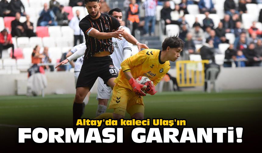 Altay'da kaleci Ulaş'ın forması garanti!