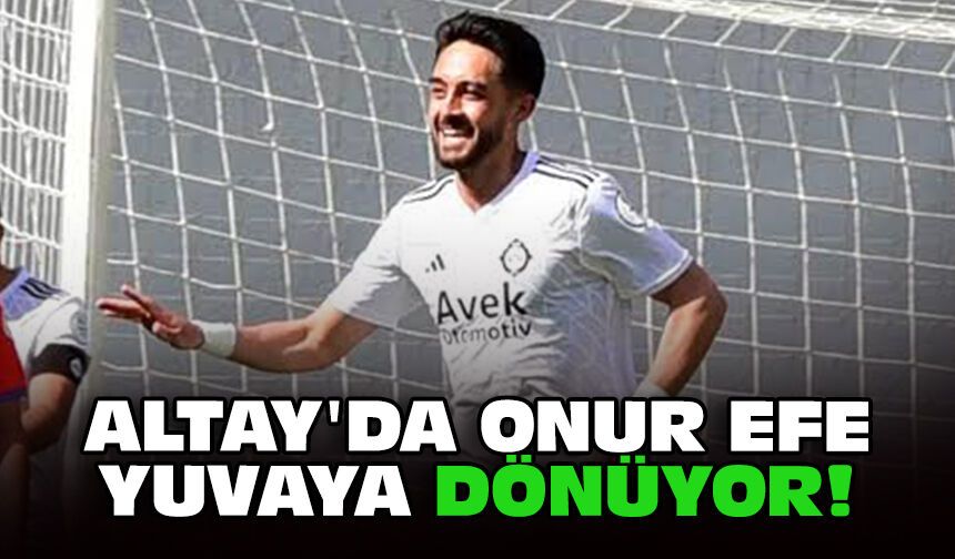 Altay'da Onur Efe yuvaya dönüyor