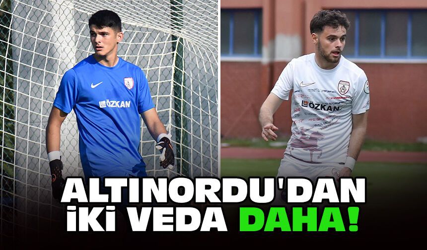 Altınordu'dan iki veda daha