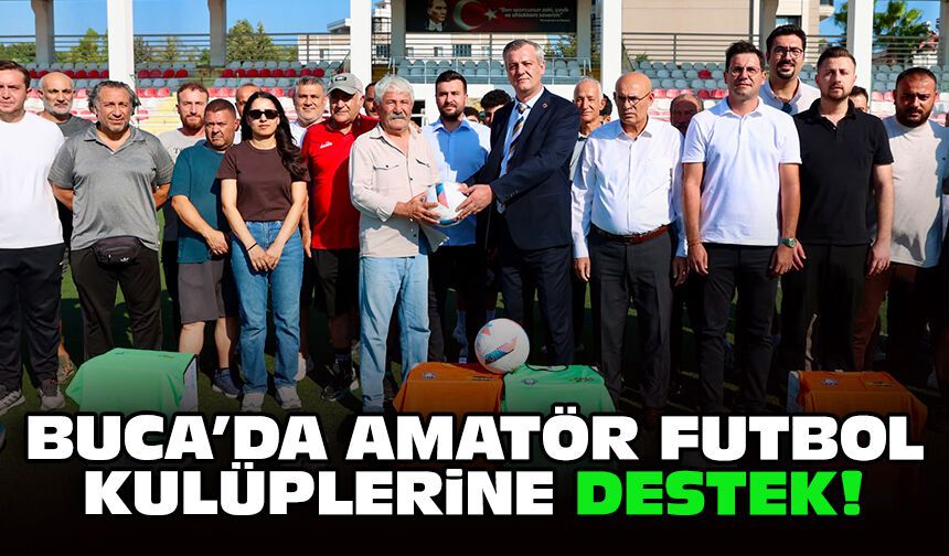 Buca’da amatör futbol kulüplerine destek!
