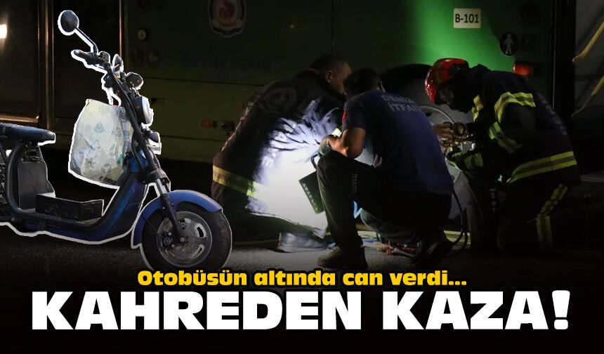 Denizli'de kahreden kaza: Otobüsün altında can verdi!