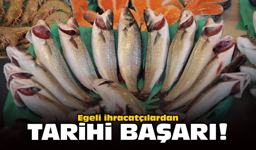 Egeli ihracatçılardan tarihi başarı!