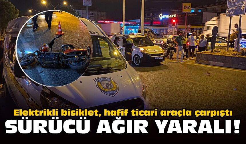 Elektrikli bisiklet, hafif ticari araçla çarpıştı: Sürücü ağır yaralı!