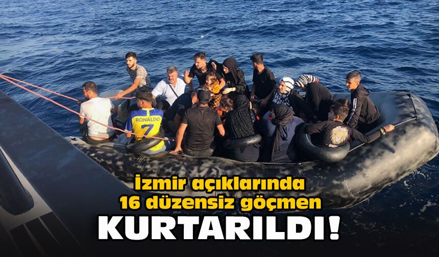 İzmir açıklarında 16 düzensiz göçmen kurtarıldı