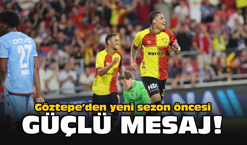 Göztepe’den yeni sezon öncesi güçlü mesaj!
