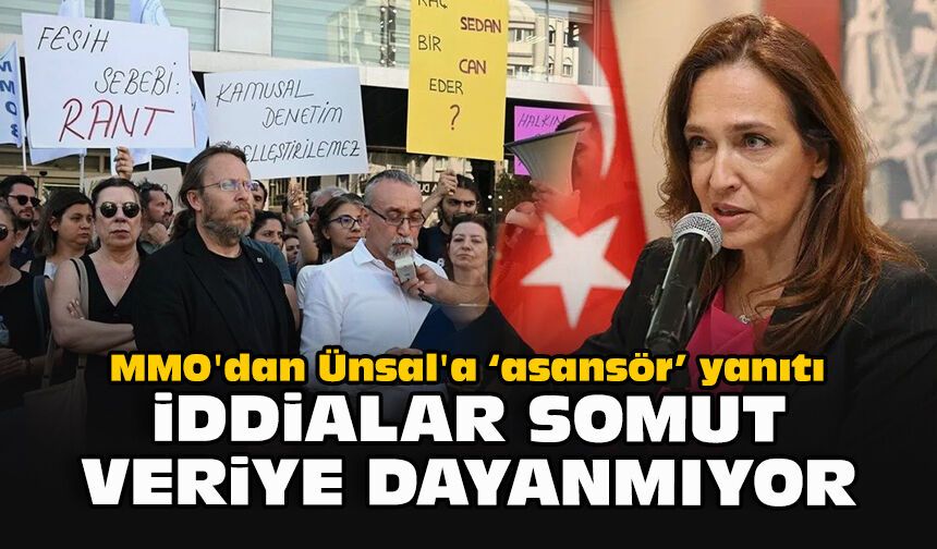 MMO'dan Ünsal'a "asansör" yanıtı: İddialar somut veriye dayanmıyor