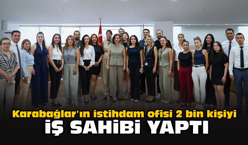 Karabağlar'ın istihdam ofisi 2 bin kişiyi iş sahibi yaptı