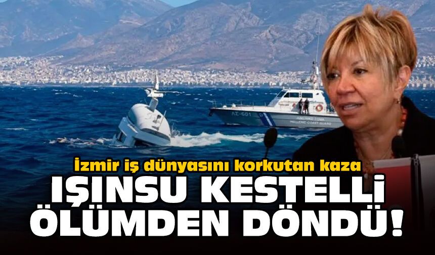 İzmir iş dünyasını korkutan kaza: Işınsu Kestelli ölümden döndü!