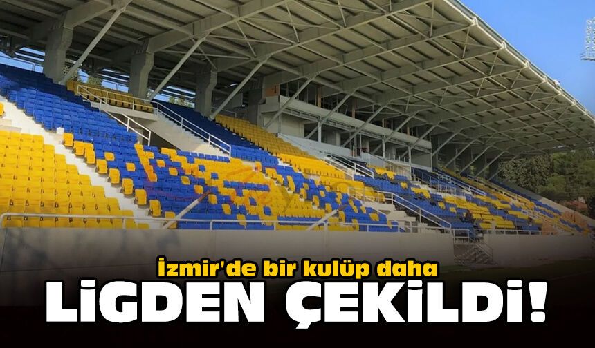 İzmir'de bir kulüp daha ligden çekildi!