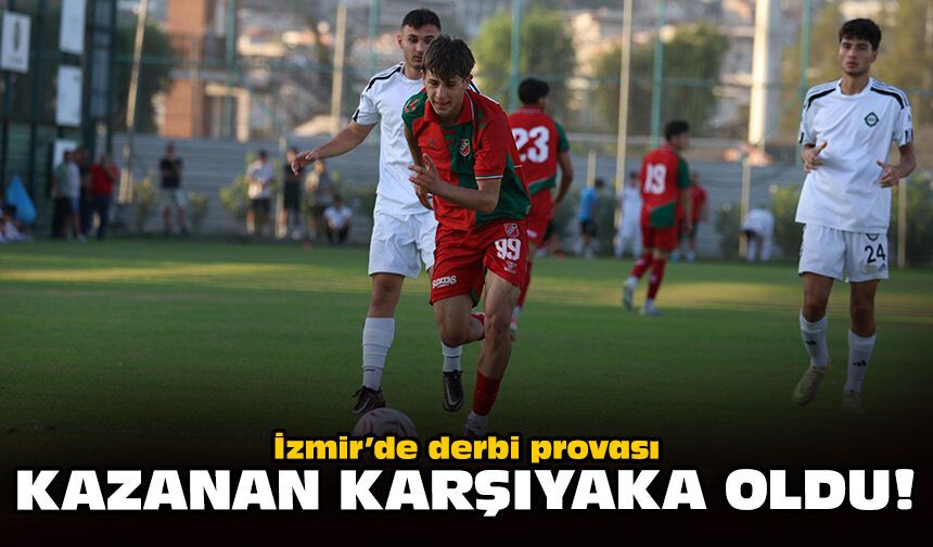 İzmir’de derbi provası: Kazanan Karşıyaka oldu!