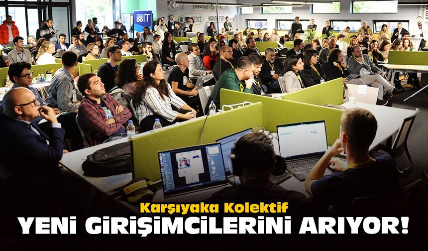 Karşıyaka Kolektif yeni girişimcilerini arıyor!