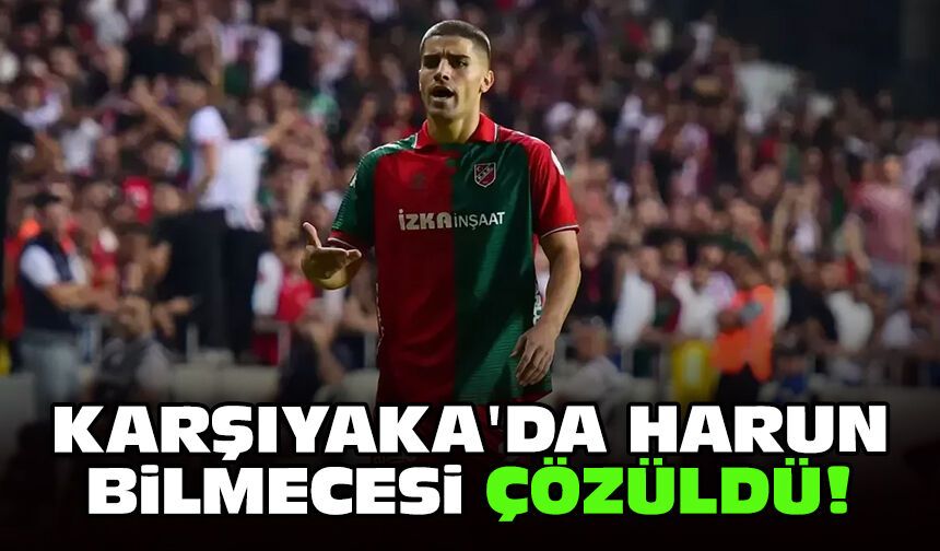 Karşıyaka'da Harun bilmecesi çözüldü!
