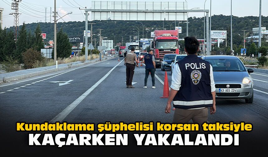 Kundaklama şüphelisi korsan taksiyle kaçarken yakalandı