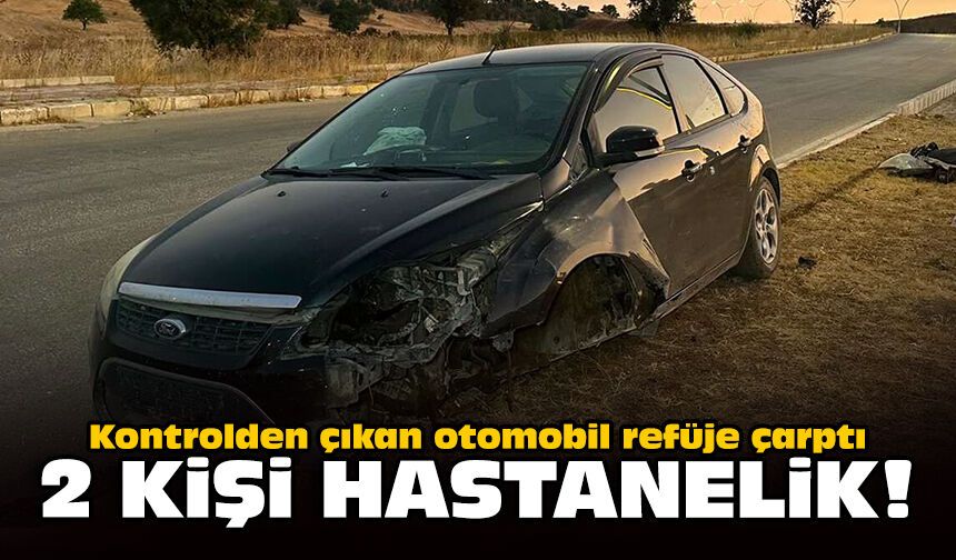 Kontrolden çıkan otomobil refüje çarptı: 2 kişi hastanelik!