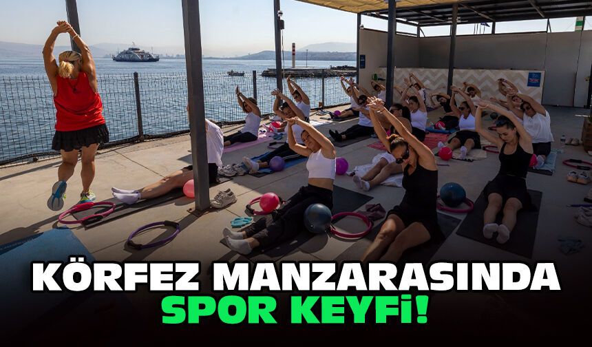 Körfez manzarasında spor keyfi!