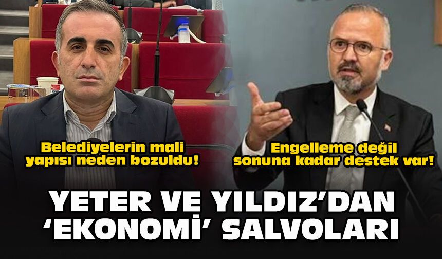 Yeter ve Yıldız’dan ‘Ekonomi’ Salvoları