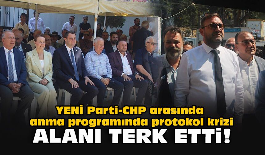 YENİ Parti-CHP arasında anma programında protokol krizi... Alanı terk etti!