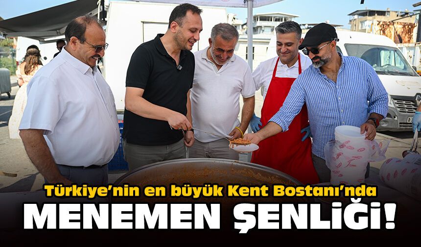 Türkiye’nin en büyük Kent Bostanı’nda Menemen Şenliği