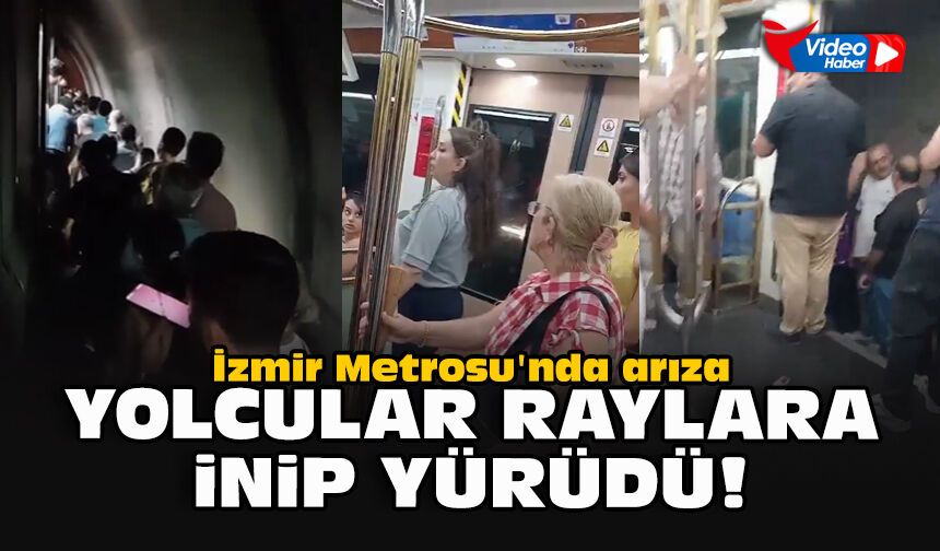 İzmir Metrosu'nda arıza... Yolcular raylara inip yürüdü!
