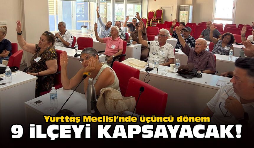 Yurttaş Meclisi’nde üçüncü dönem: 9 ilçeyi kapsayacak!