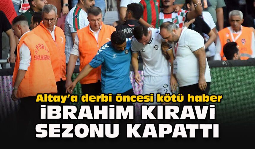 Altay’a derbi öncesi kötü haber: İbrahim Kıravi sezonu kapattı