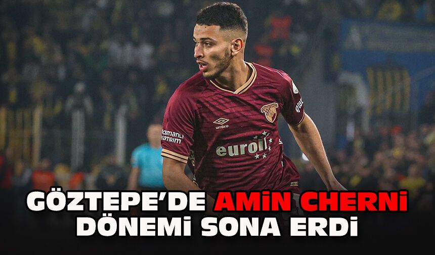 Göztepe’de Amin Cherni dönemi sona erdi