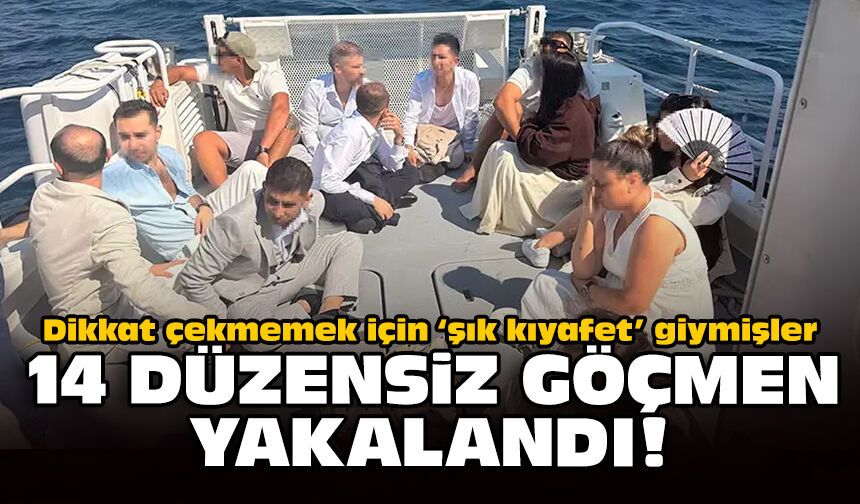 Dikkat çekmemek için şık kıyafet giymişler: 14 düzensiz göçmen yakalandı