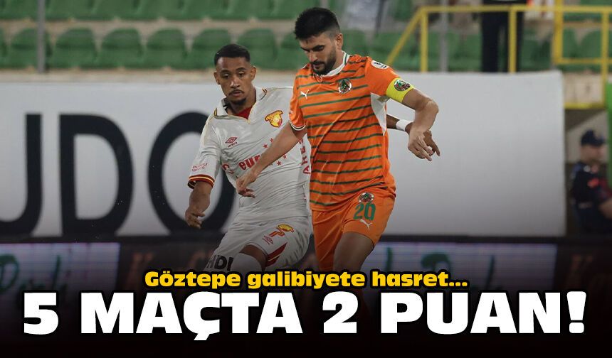 Göztepe galibiyete hasret: 5 maçta 2 puan!