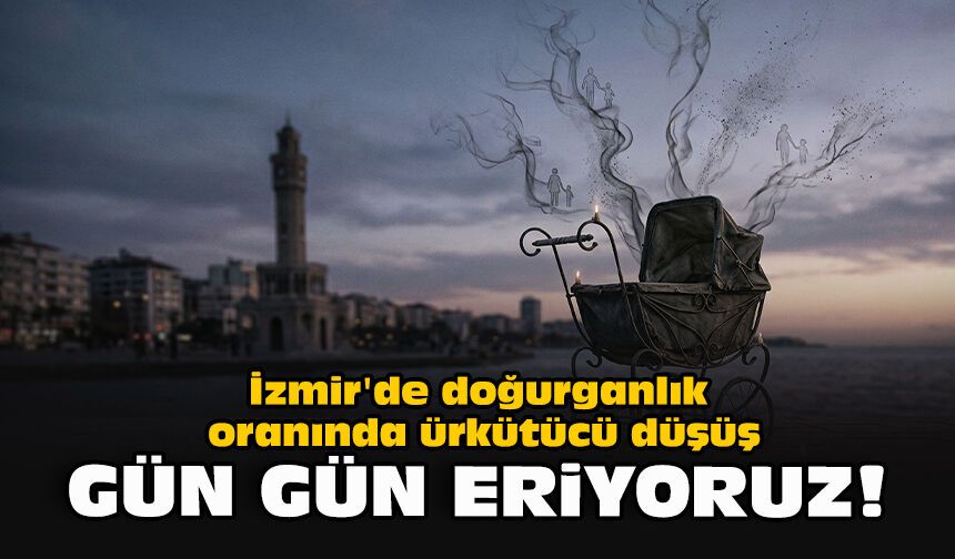 İzmir'de doğurganlık oranında ürkütücü düşüş... Gün gün eriyoruz!