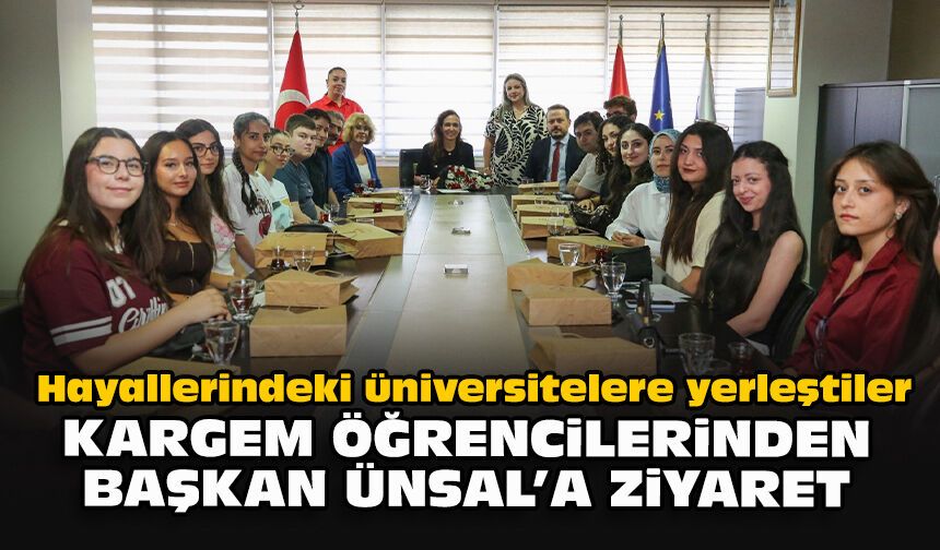 Hayallerindeki üniversitelere yerleştiler: KARGEM öğrencilerinden Başkan Ünsal’a ziyaret