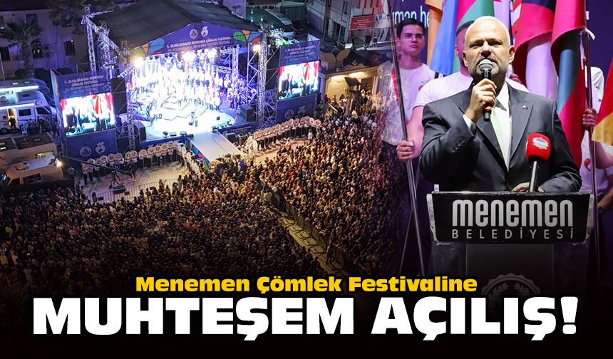 Menemen Çömlek Festivaline muhteşem açılış!