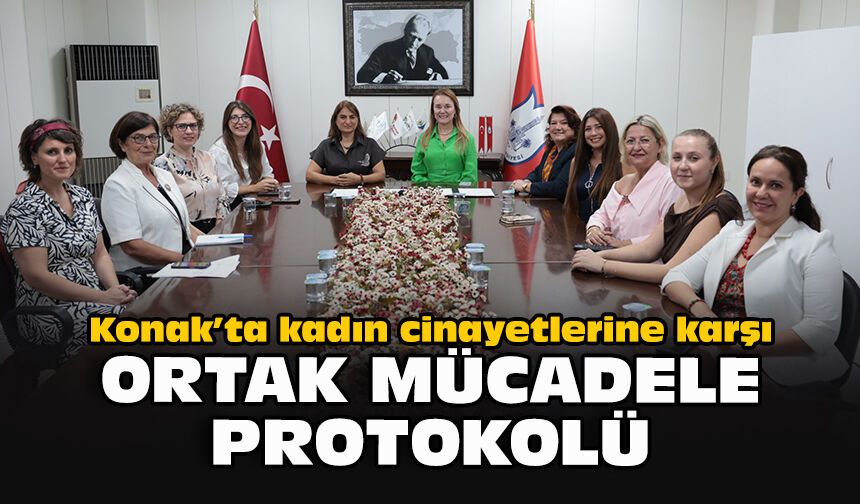 Konak’ta kadın cinayetlerine karşı ortak mücadele protokolü