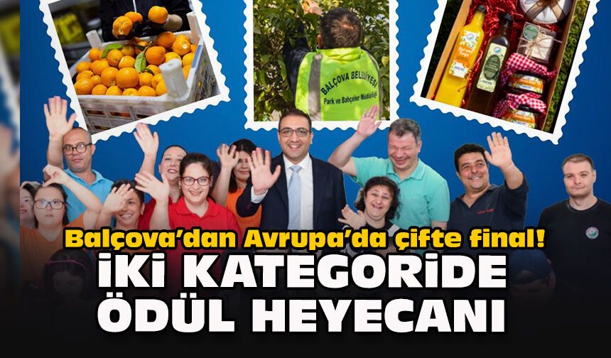 Balçova’dan Avrupa’da çifte final! İki kategoride ödül heyecanı