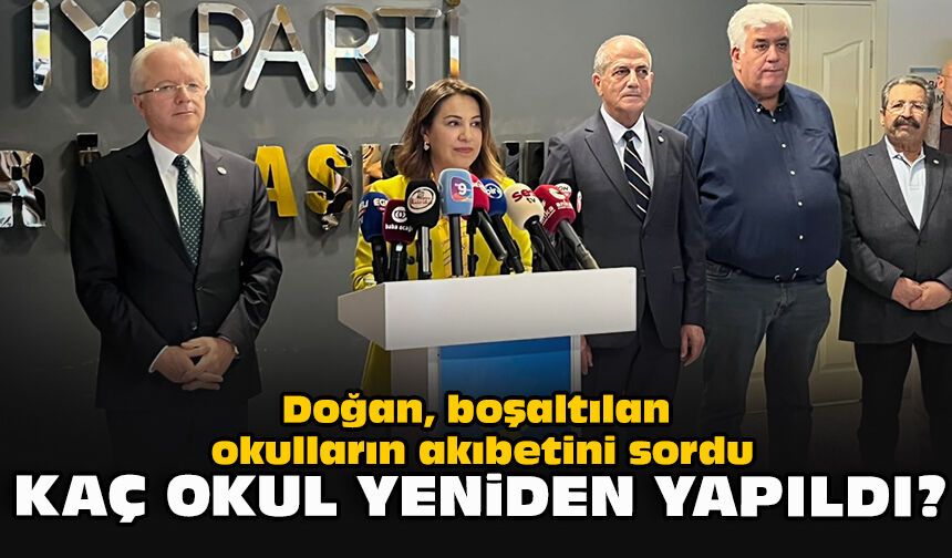 Doğan, boşaltılan okulların akıbetini sordu: Kaç okul yeniden yapıldı?
