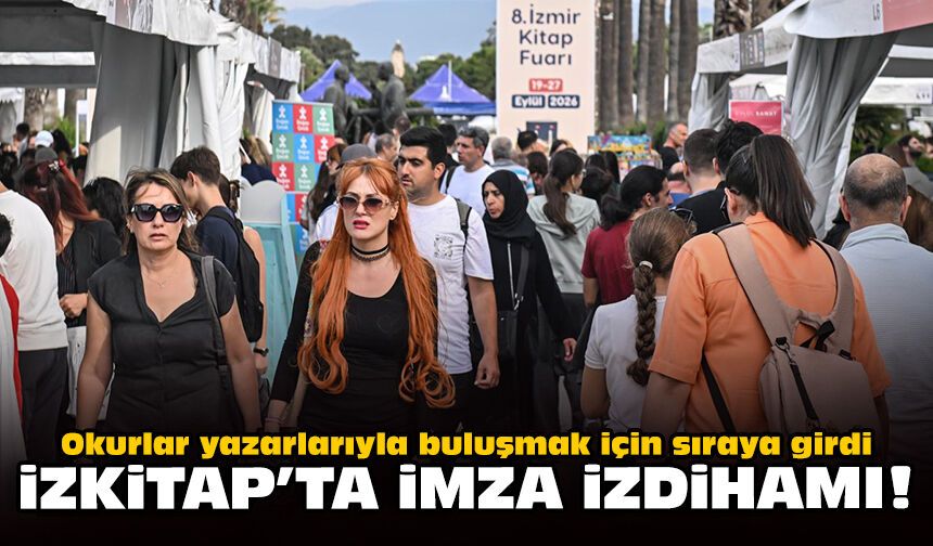 Okurlar yazarlarıyla buluşmak için sıraya girdi: İZKİTAP’ta imza izdihamı!