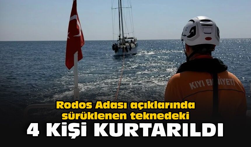 Rodos Adası açıklarında sürüklenen teknedeki 4 kişi kurtarıldı