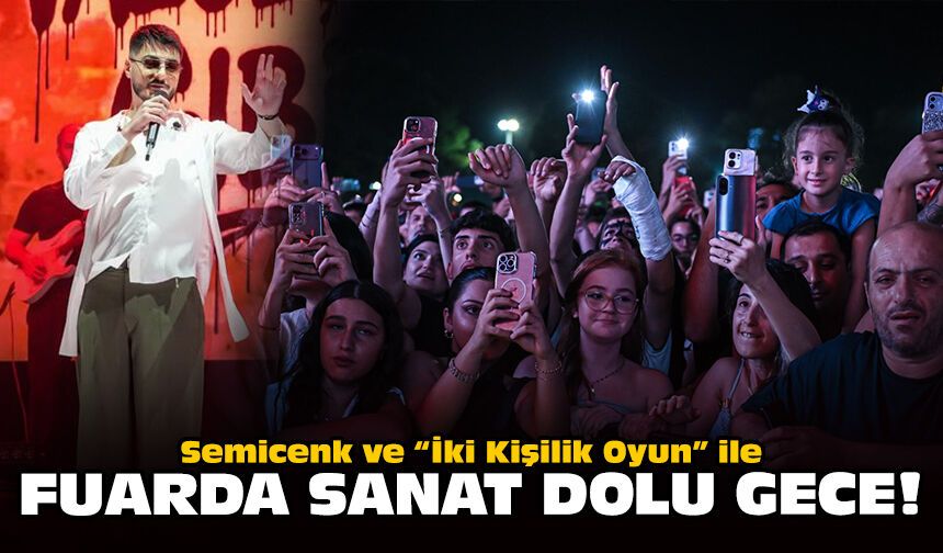 Semicenk ve “İki Kişilik Oyun” ile fuarda sanat dolu gece!
