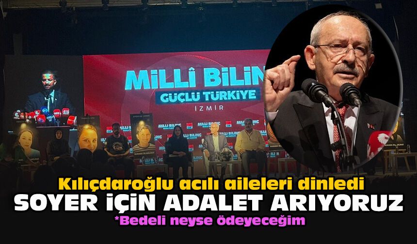 Kılıçdaroğlu acılı aileleri dinledi... Soyer için adalet arıyoruz