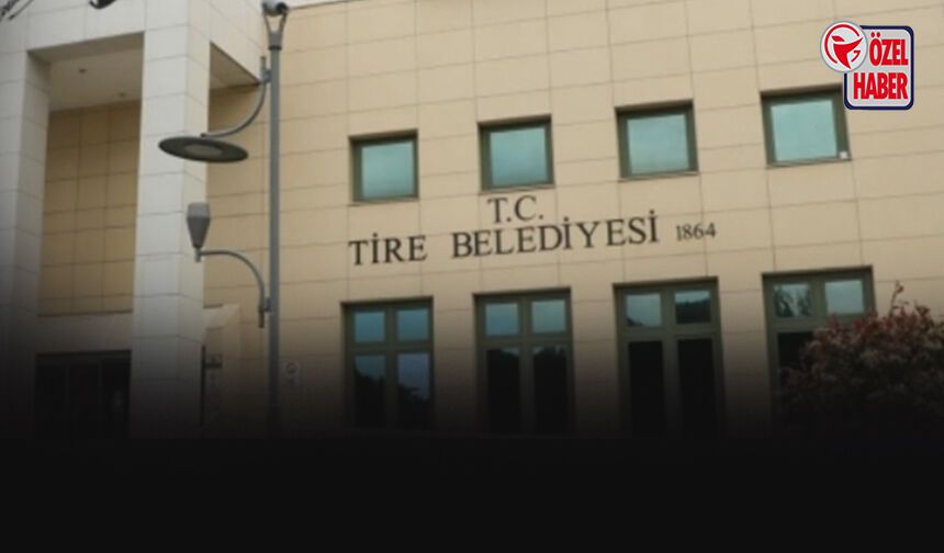 Tire Belediyesi'nde ön seçim sonrası toplu işten çıkarma hamlesi!