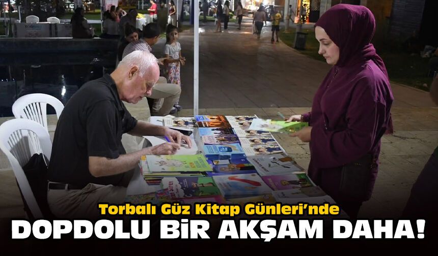 Torbalı Güz Kitap Günleri’nde dopdolu bir akşam daha!