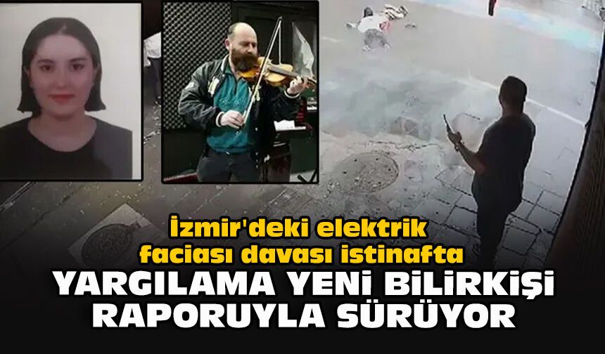 İzmir'deki elektrik faciası davası istinafta: Yargılama yeni bilirkişi raporuyla sürüyor