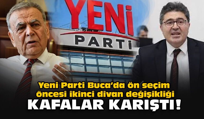 Yeni Parti Buca’da ön seçim öncesi ikinci divan değişikliği... Kafalar karıştı!